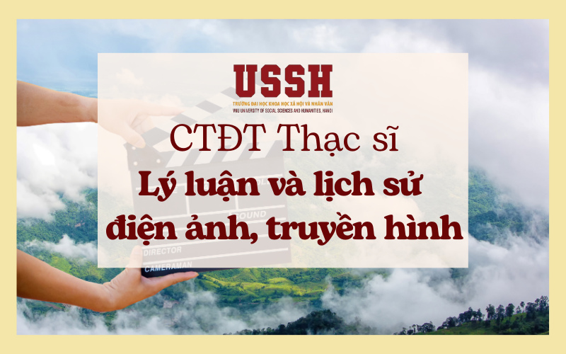 Thông tin tuyển sinh Thạc sĩ ngành Lý luận và lịch sử điện ảnh, truyền hình
