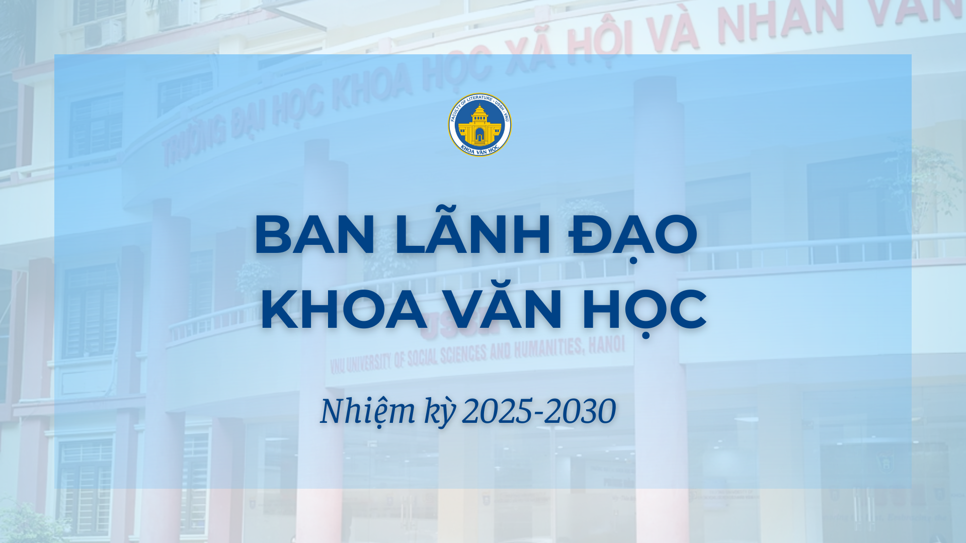 Ban lãnh đạo Khoa Văn học nhiệm kỳ 2025-2030
